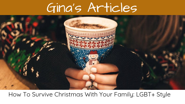 Article - How To Survive Christmas With Your Family LGBT+ Style - Gina Battye