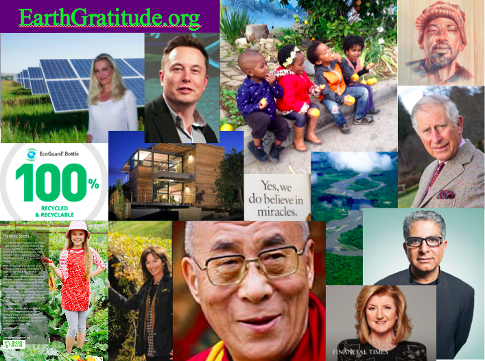 The Earth Gratitude project features contributions and sustainability tips from HRH The Prince of Wales, HH The Dalai Lama, Elon Musk, the Earth Day Network, Global Green, Deepak Chopra and many more. Go to EarthGratitude.org to see an epic 4-minute film, to download 2 picturesque books and to learn more. 