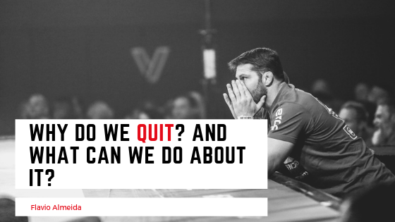 Why Do We Quit? And What Can We Do About It? | Flavio Almeida