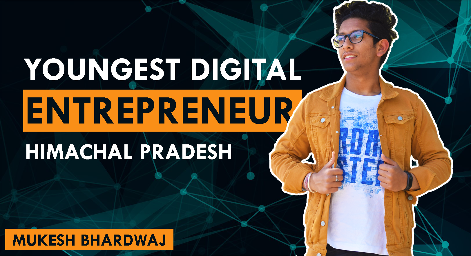 Himachal Youngest Digital Entrepreneur - Digitalwebdia (CEO) Mukesh Bhardwaj