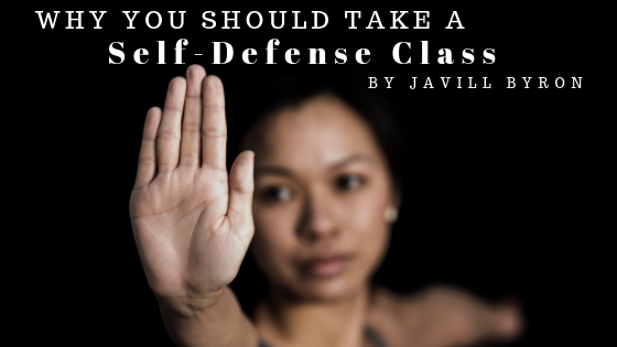 Why-You-Should-Take-A-Self-Defense-Class-Javill-Byron