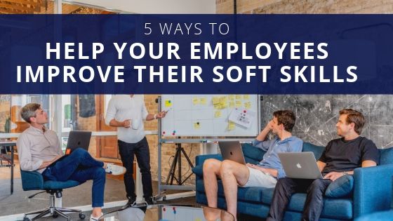 improve employee soft skills lisa laporte