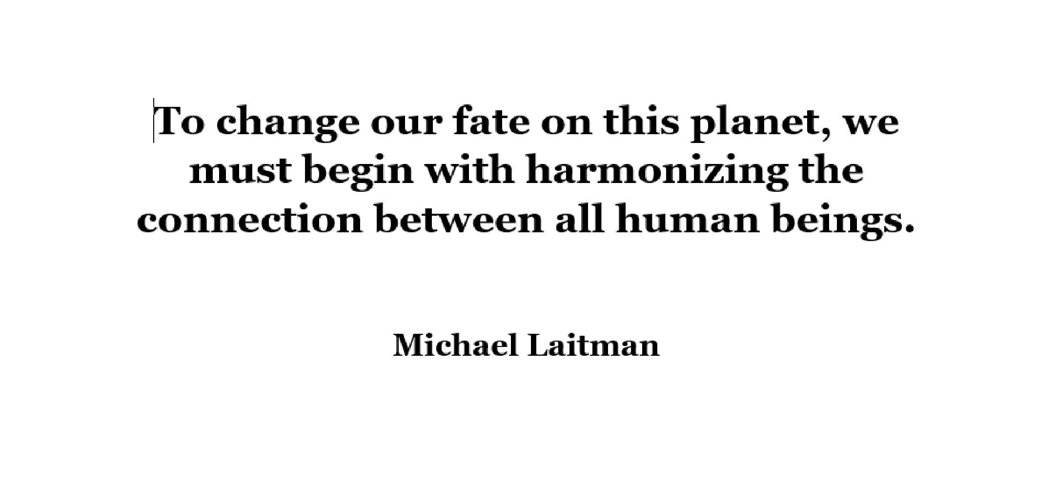 Quote by Dr. Michael Laitman
