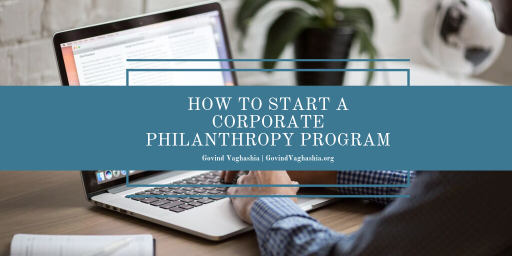 Govind Vaghashia How to start a corporate philanthropy program (1)