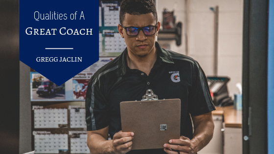 Qualities-of-a-Great-Coach-Gregg-Jaclin