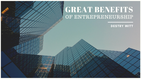 great-benefits-of-entrepreneurship-destry-witt