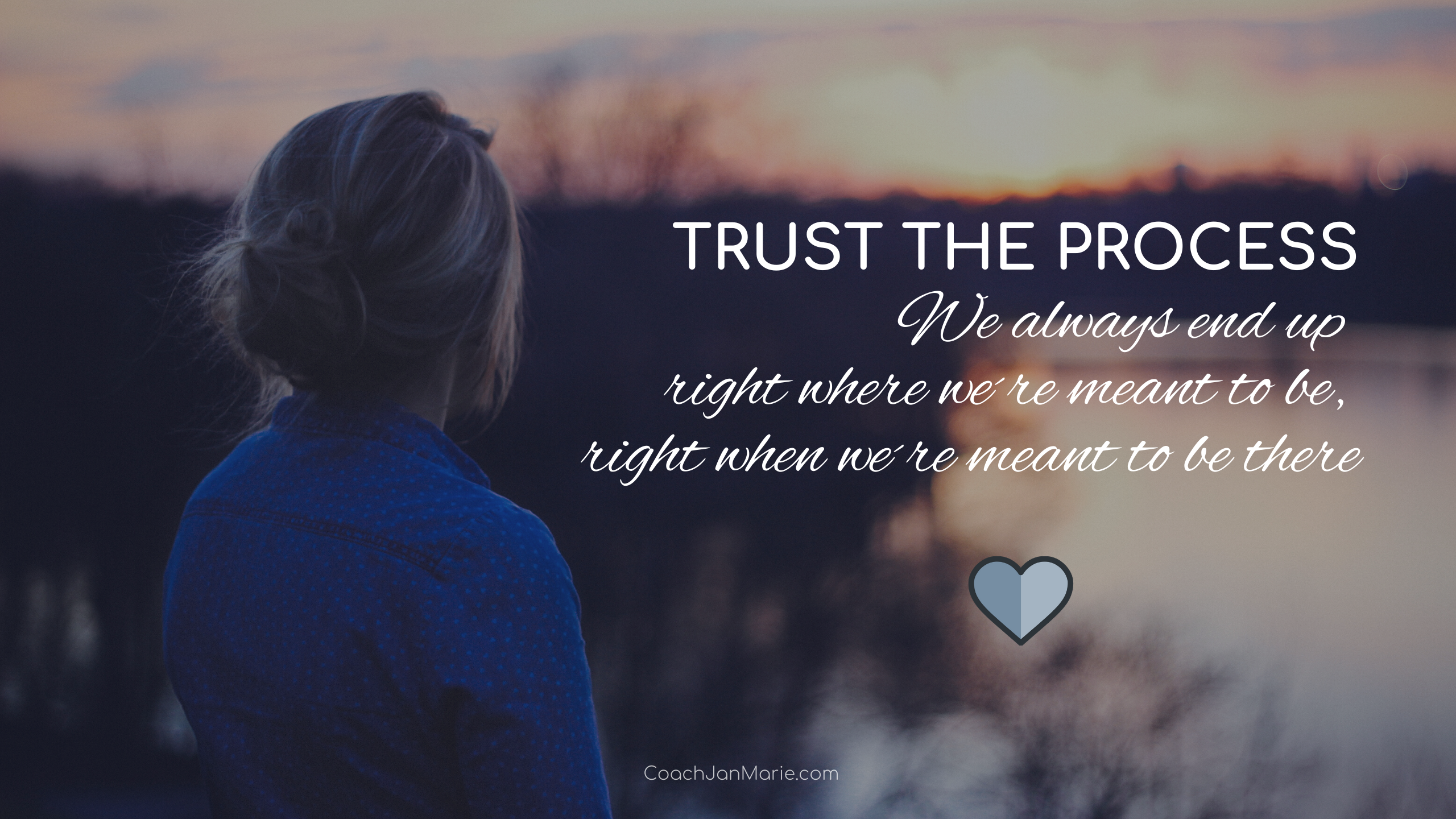 trust the process | Jan Marie Mueller