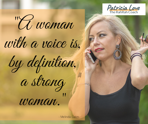 A woman with a voice, is by definition a strong woman