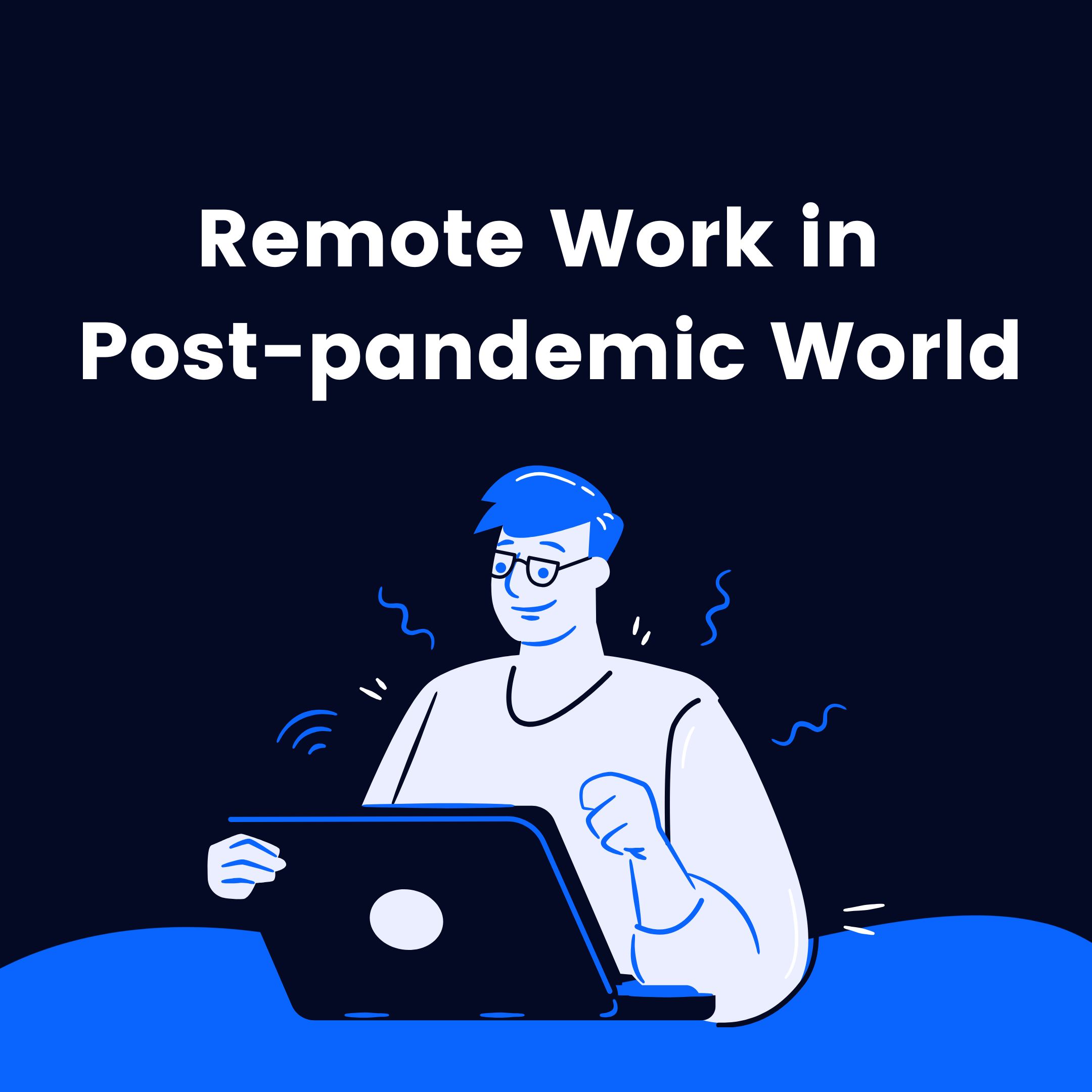 Remote work in post-pandemic world