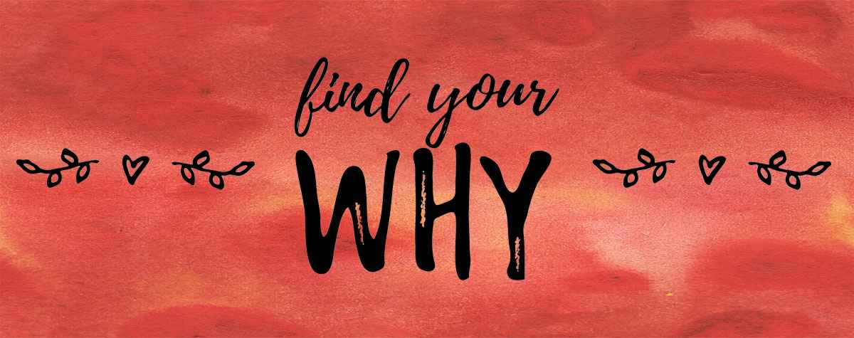 Find your why