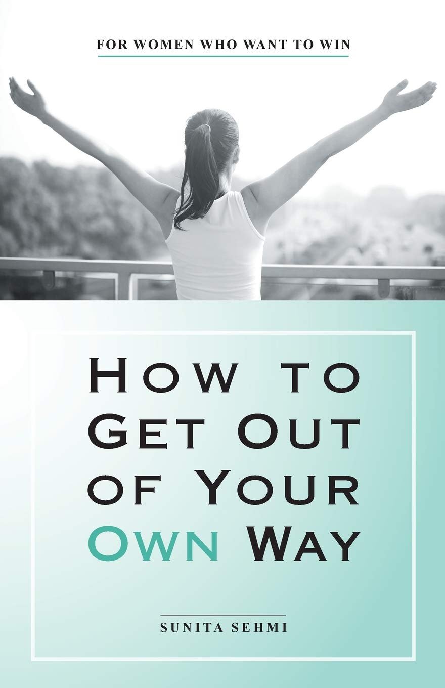 How To Get Out Of your Own way For Women Who Want To Win!