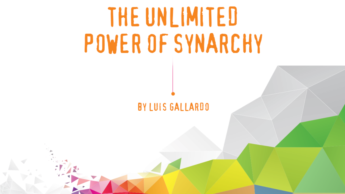 The Unlimited Power of Synarchy by Luis Gallardo