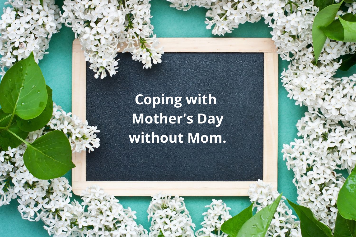 how to honor your mothers memory on mother&#039;s day