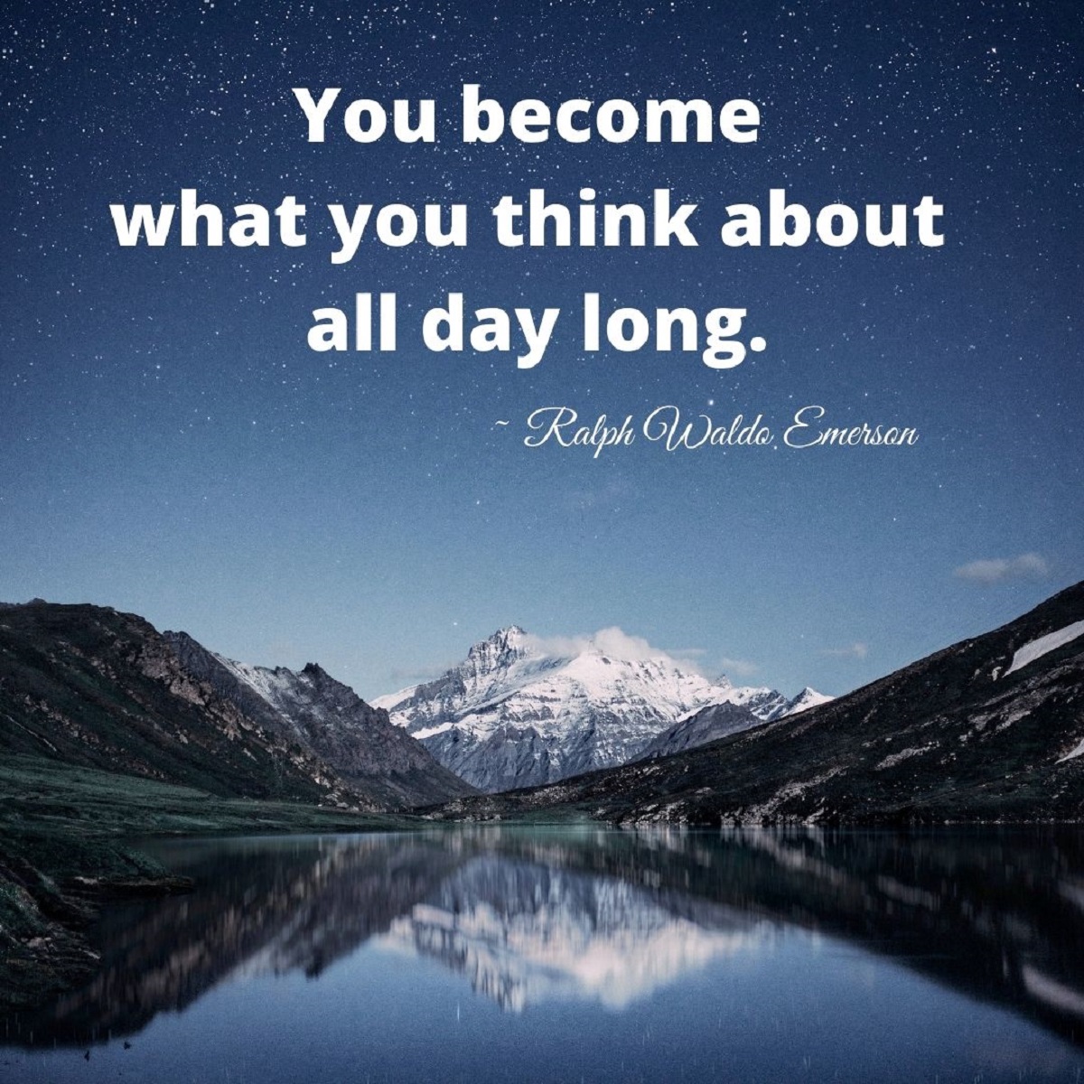 You become what you think quote by Emerson on image of mountain with stars