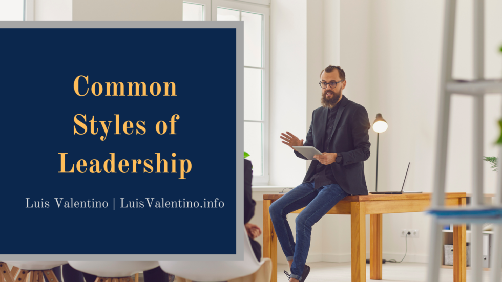 Luis-Valentino-Common-Styles-of-Leadership-980x551